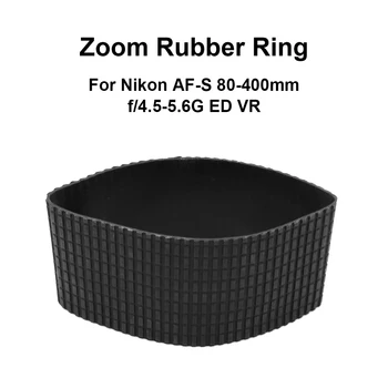 עדשת זום אחיזה טבעת גומי תחליף Nikon AF-S 80-400mm f/4.5-5.6 G ED VR אביזרים למצלמה תיקון חלק